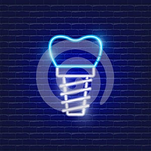 Dental implant neon icon. Sign for dentistry clinic. Orthodontics concept
