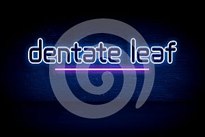 dentate leaf - blue neon announcement signboard