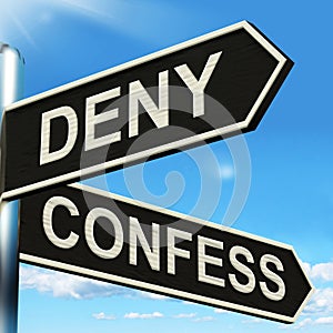 Deny Confess Signpost Means Refute Or Admit To photo