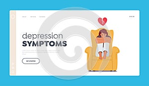 Depression Symptoms Landing Page Template. Woman Sitting on Armchair with Broken Heart and Crying. End of Love Relations