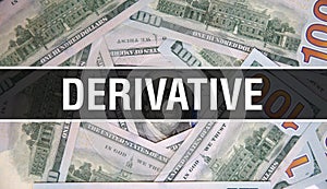 Derivative text Concept Closeup. American Dollars Cash Money,3D rendering. Derivative at Dollar Banknote. Financial USA money photo