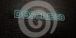 DESCRIBED -Realistic Neon Sign on Brick Wall background - 3D rendered royalty free stock image