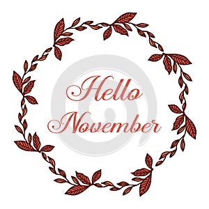 Design banner hello november, with graphic autumn leaf flower frame. Vector