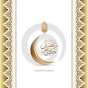 design Decorative design about Ramadan kareem with arabic calligraphy, crescent moon and lantern