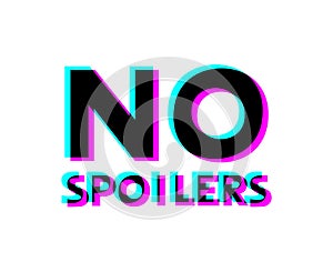 Design of no spoilers message