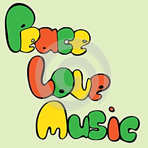 Design of Peace, Love and Music in bubble style in green, yellow and red colors. Vector illustration.