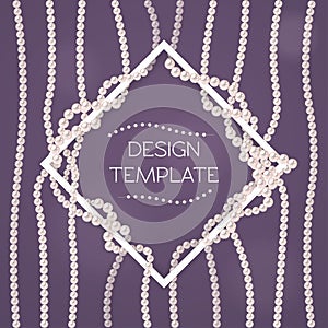 Design template with pearl strings and white frame.