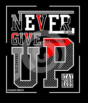 Design vector typography never give up