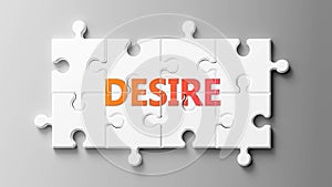 Desire complex like a puzzle - pictured as word Desire on a puzzle pieces to show that Desire can be difficult and needs