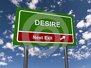 Desire next exit traffic sign