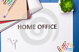 Desk top with Words Home office. Pandemic Protection Concept. Freelancer home office desk workspace with laptop. Stay safe,