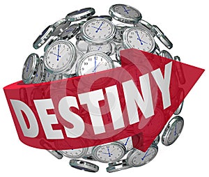 Destiny Word Arrow Around Clocks Future Fate Fortune Telling