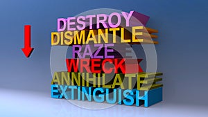 Destroy dismantle raze wreck annihilate extinguish on blue photo