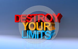 destroy your limits on blue photo