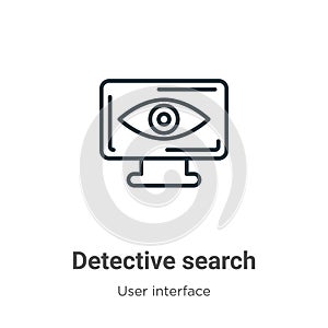 Detective search outline vector icon. Thin line black detective search icon, flat vector simple element illustration from editable