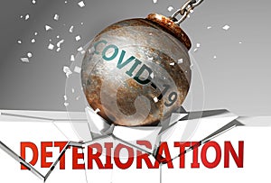 Deterioration and coronavirus, symbolized by the virus destroying word Deterioration to picture that covid-19  affects
