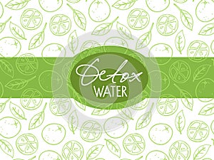 Detox water label. Detox water text and citrus fruits with leaves sketch border on green colors. Vector illustration in