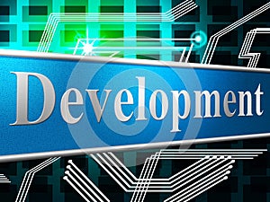 Develop Development Indicates Success Forming And Progress