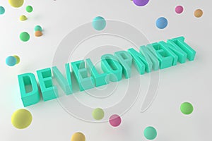 Development, business conceptual colorful 3D rendered words. Style, creativity, communication & positive.