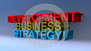 Development business strategy on blue