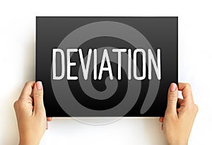 Deviation is a measure of difference between the observed value of a variable and some other value, text concept on card