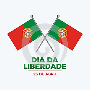 Dia da Liberdade Freedom Day in Portugal poster vector illustration