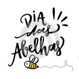 Dia das Abelhas. Bees Day. Brazilian Portuguese Hand Lettering photo