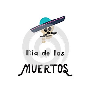 Dia De Los Muertos Day of the dead lettering. Illustration for poster,banner, card