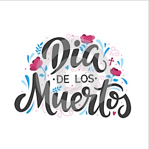 Dia de los muertos script lettering inscription for Day of the Dead. Hand lettering card.