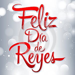 Dia de reyes - Day of kings spanish text - is a Latin tradition photo