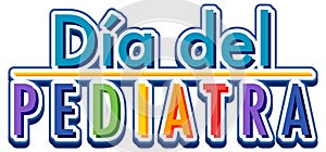 Dia del Pediatra text design photo