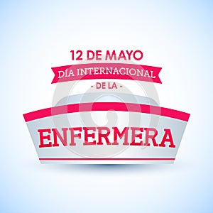 Dia internacional de la enfermera, 12 de Mayo, International nurses day may 12 spanish text photo