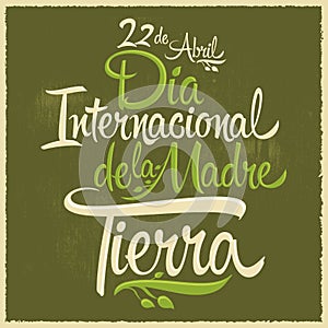 Dia Internacional de la tierra - International Earth Day spanish text photo