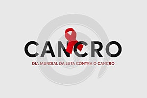 Dia Mundial da Luta contra o Cancro. Translation: World Cancer Day