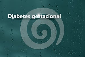 Diabetes gestacional - DiagnÃÂ³stico y tratamiento, lista de comprobaciÃÂ³n mÃÂ©dica. Fondo texturizado y espacio de copia vacÃÂ­o photo