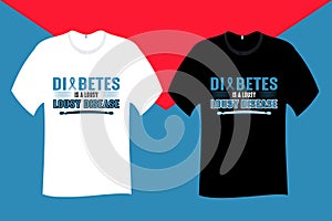 Diabetes is a lousy lousy disease Diabetes T Shirt Design