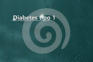 Diabetes tipo 1 - DiagnÃÂ³stico y tratamiento, lista de comprobaciÃÂ³n mÃÂ©dica. Fondo texturizado y espacio de copia vacÃÂ­o para photo