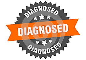 diagnosed sign. diagnosed round isolated ribbon label.