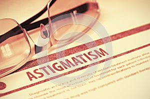 Diagnosis - Astigmatism. Medicine Concept. 3D Illustration.