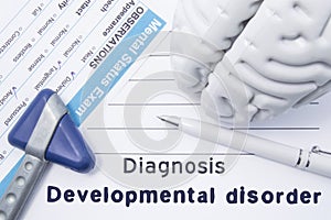 Diagnosis Developmental Disorder. Medical psychiatrist opinion with written psychiatric diagnosis of Developmental disorder, quest photo