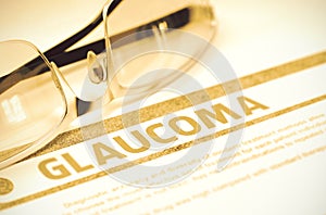 Diagnosis - Glaucoma. Medicine Concept. 3D Illustration.