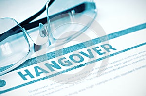 Diagnosis - Hangover. Medical Concept. 3D Illustration.