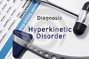 Diagnosis of Hyperkinetic disorder. Two neurological hammer, result of mental status exam and name of neurologic psychiatric diagn photo