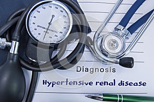 Diagnosis Hypertensive renal failure. A stethoscope, sphygmomanometer with a cuff lie on medical form documentation with diagnosis