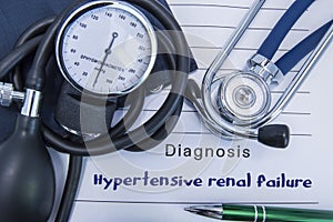 Diagnosis Hypertensive renal failure. A stethoscope, sphygmomanometer with a cuff lie on medical form documentation with diagnosis