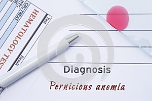 Diagnosis Pernicious anemia. Written by doctor hematological diagnosis Pernicious anemia in medical report, which are result of bl