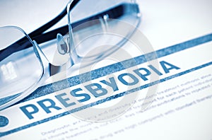 Diagnosis - Presbyopia. Medical Concept. 3D Illustration. photo