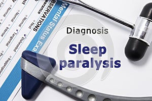 Diagnosis of Sleep Paralysis. Two neurological hammer, result of mental status exam and name of neurologic psychiatric diagnosis S photo