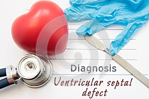 Diagnosis Ventricular septal defect. Figure heart, stethoscope, surgical scalpel and gloves are near title Ventricular septal defe