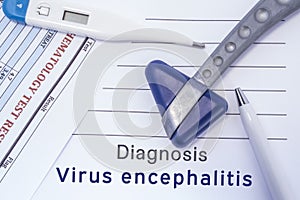 Diagnosis Virus Encephalitis. Paper medical report written with neurological diagnosis of Virus Encephalitis is surrounded by a ne